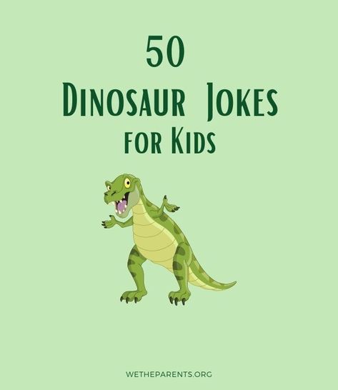 50 Dinosaur Jokes for Kids - WeTheParents Dinosaur Jokes Funny, Dinosaur Puns Funny, Funny Dinosaur Quotes, Kid Jokes Funny Hilarious, Dino Quote, Dino Jokes, Kid Jokes Funny, Dinosaur Sayings, Funny Kid Jokes