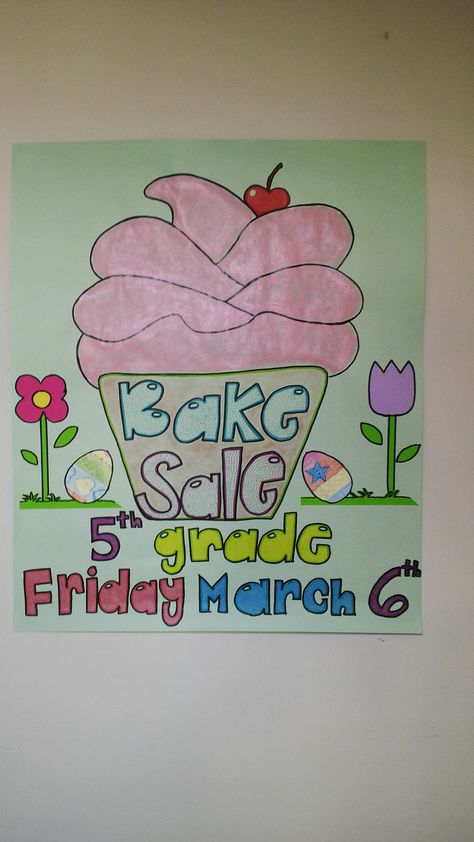 Bake sale poster Cake Sale Poster Ideas, Bake Sale Poster Ideas Signs, Bake Sale Signs Posters Diy, Bake Sale Poster Ideas, Sale Poster Ideas, Cheer Fundraisers, Kids Bake Sale, Bake Sale Sign, Bake Sale Poster