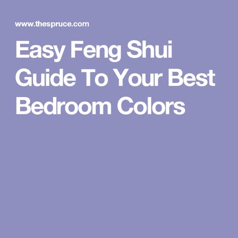 Easy Feng Shui Guide To Your Best Bedroom Colors Feng Shui Bedroom Colors Wall Colours, How To Feng Shui Bedroom, Feng Shui Colors Home, Goddess Bedroom, Bedrooms Colors, Home Colour Design, Feng Shui Bedroom Colors, Sage Spray, Feng Shui Bathroom