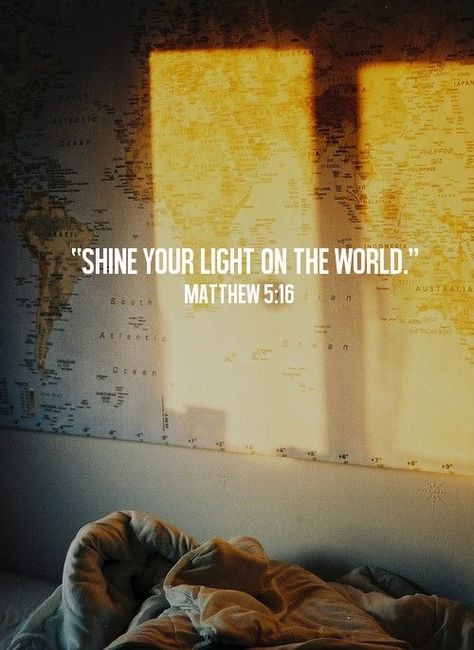 Shine your light on the world religious religious quotes faith religion religious quote bible verse Light Shine Quotes, Christian Comfort, God's Light, Shine Quotes, Tattoo Concepts, Matthew 5, Shine Your Light, Young Life, How He Loves Us