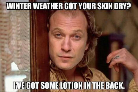 Winter weather dry skin Jonathan Demme, Hans Landa, Tom Berenger, Piper Laurie, Sir Anthony Hopkins, Silence Of The Lambs, Norman Bates, Christoph Waltz, Anthony Perkins