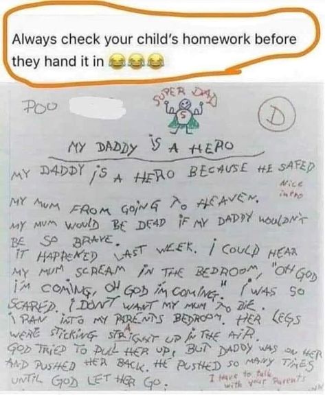 A MUM was left mortified after claiming her son submitted a VERY embarrassing story about how his dad has “saved her.” However, the boy’s teacher was apparently forced to call his parents in to school after she realised what he had really witnessed. In his schoolwork, the little boy had been asked to submit a […] Really Funny Texts, Kids Homework, Really Funny Memes, Funny Posts, Funny Kids, Funny Cute, Dankest Memes, Funny Texts, Homework