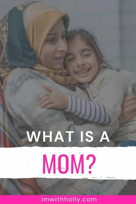 What is a mom exactly? You might be surprised! Find out what actually defines motherhood, and why moms are absolutely amazing! What Is A Mom, Sibling Bonding, Throwing Tantrums, Parenting Challenge, Adoptive Mother, Mom Show, Parenting Strategies, Bonding Activities, Real Mom