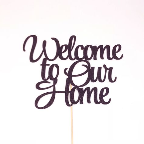 Welcome to Our Home Cake Topper, New Home Cake Topper, New Baby Cake Topper, Housewarming Cake Topper, Home Sweet Home Cake Topper, Wedding by AtelierElegance on Etsy Craft Room Ideas Cricut, Home Sweet Home Cake, New Home Cake, Welcome Home Cakes, Housewarming Cake, Bright Cakes, Elephant Baby Shower Centerpieces, Jumbo Cupcakes, Housewarming Ideas