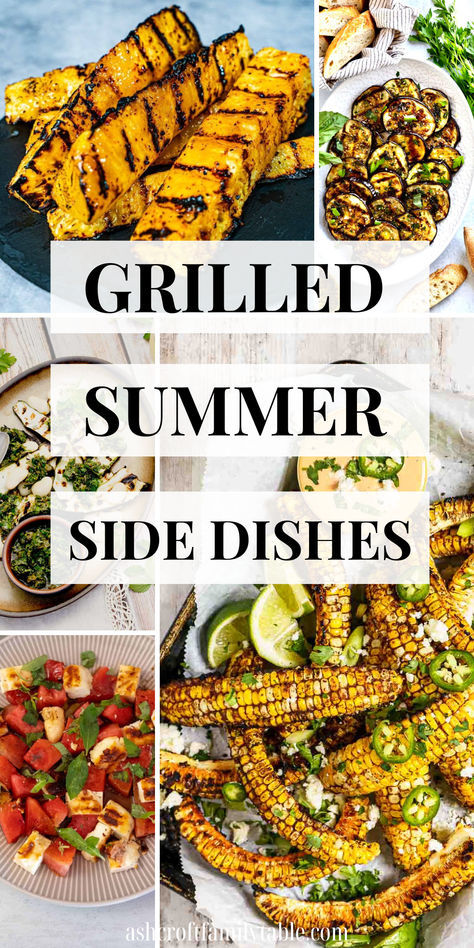 Collage of grilled summer side dishes, including vegetable side dishes, fruit, and salad. Sides On Grill, Side Dishes On The Grill, Grill Sides Dishes, Grilled Sides Ideas, Summer Side Dish, Grilled Vegetables On The Grill, Veggies On The Grill, Sides For Grilled Chicken, Grilled Sides