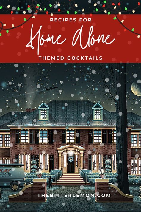 Aaahhhhhh! Your "Home Alone" cocktail recipes are here in honor of Kevin, the Bandits, and even Unle Frank -- cheers! Home Alone Themed Movie Night, Christmas Movie Themed Cocktails, Christmas Movie Themed Drinks, Home Alone Cocktail, Christmas Movie Cocktails, Home Alone Movie Night Food, Home Alone Food Ideas, Home Alone Printables Free, Home Alone Themed Christmas Party