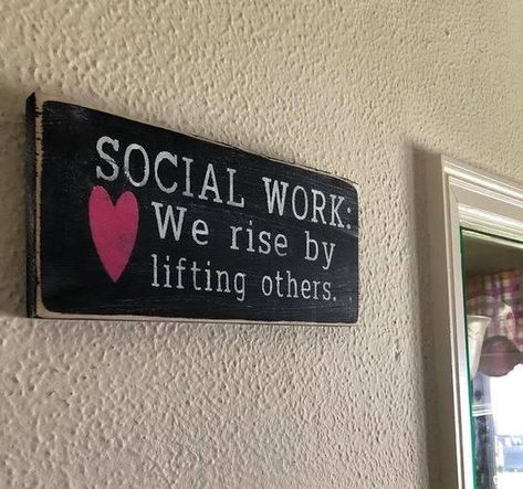 Social Worker Aesthetic Job, Social Work Aesthetic, Social Work Graduation Cap, Social Worker Quotes, Social Work Quotes, Work Quote, We Rise By Lifting Others, Social Work Humor, Art Psychology