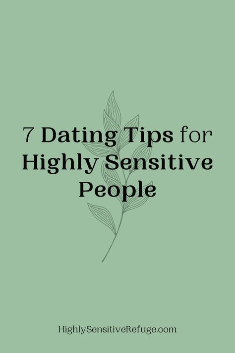 Highly sensitive people are very intuitive, which comes in handy when dating — be sure to listen to that inner voice. Over Sensitive People, Tips For Highly Sensitive People, Over Sensitive, Work Life Balance Tips, Sensitive Person, Highly Sensitive People, Highly Sensitive Person, Sensitive People, Working People