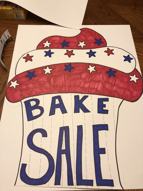 Our local DAV chapter is having a bake sale. Here is our oversized patriotic cupcake sign. Bake Sale Poster Ideas, Sale Poster Ideas, Bake Sale Poster, Patriotic Cupcake, Cupcake Sign, Cupcake Signs, Patriotic Cupcakes, Ideas Handmade, Poster Ideas