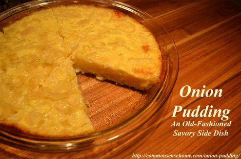 Onion Pudding, Onion Pie, Fresh Spinach, Onion Recipes, Homestead Survival, Veggie Side Dishes, Veggie Dishes, Pudding Recipes, 2 Eggs