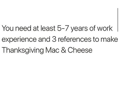 Or a Glam Kitchen recipe 😉🤣❤️ Thanksgiving Mac And Cheese, Funny Labs, Glam Kitchen, Thanksgiving Quotes, I Cant Even, Better Life Quotes, Work Experience, My Account, New Media