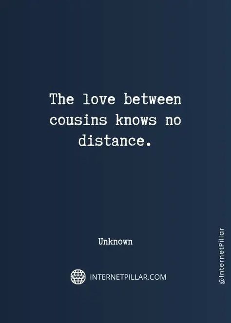 55 Cousins Quotes and Sayings for That Special Bond 2 Quotes About Cousins Like Sisters, Quotes For Your Cousin, Sometimes All You Need Is Your Cousin, Cousins Aesthetic Quotes, Cousin Friendship Quotes, Special Bond Quotes, Cousin Quotes Close, Favorite Cousin Quotes, Cousins Quotes Funny