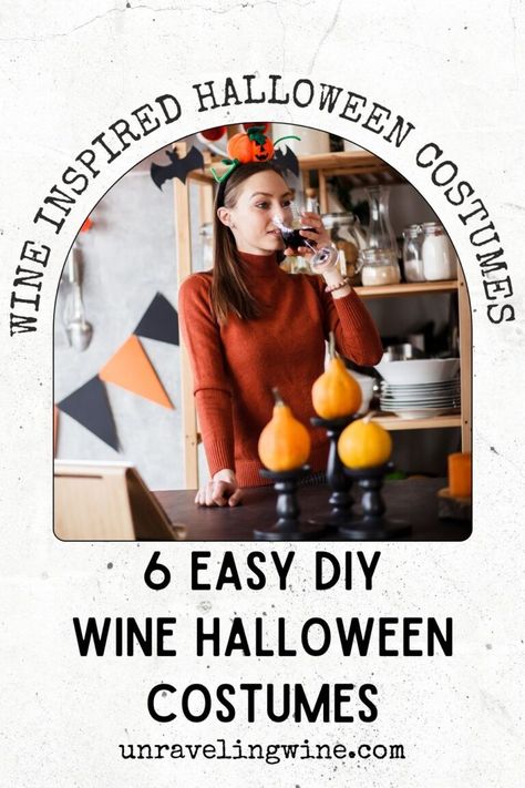 6 Easy DIY Wine Halloween Costumes - Unraveling Wine Wine Costume Ideas, Wine Halloween Costume, Cheese Costume, Wine Costume, Different Halloween Costumes, Women Drinking Wine, Wine Halloween, Themed Halloween Costumes, Food Costumes