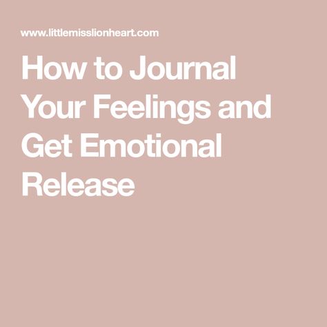 How To Journal About Your Feelings, How To Feel Your Emotions, Journal Emotions, Release Emotions, How To Journal, Find Your Peace, Emotional Release, Healing Practices, Healing Journaling