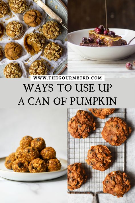 A picture of pumpkin muffins, French toast, cookie dough bites and oatmeal cookies. How To Use Up Pumpkin Puree, Leftover Pumpkin Recipes, What To Do With Canned Pumpkin, Pumpkin Canned Recipes, Ways To Use Pumpkin Puree, Canned Pumpkin Recipes Easy Healthy, Pureed Pumpkin Recipes, Leftover Pumpkin Puree Recipes, Pumpkin Purée Recipes