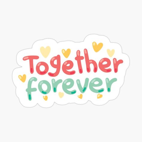 Together Forever Sticker, Love Theme Printable Stickers, Happy Anniversary Sticker Printable, Scrapbook Friendship Stickers Printable, Friendship Design Art, Friendship Quotes Stickers, Love Sticker Printable, Cute Love Stickers Printable, Friendship Stickers Printable