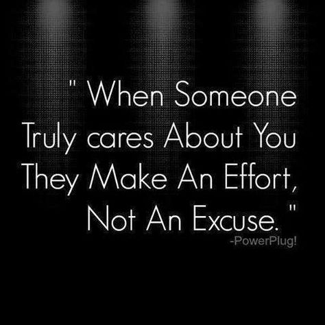 And when someone truly does NOT care about you they make excuses and minimal effort.  Hit me like a ton of bricks! Quotes About Moving On From Friends, Memes About Relationships, Citation Force, Quotes About Moving, About Relationships, Motivational Picture Quotes, Life Quotes Love, Super Quotes, Quotes About Moving On