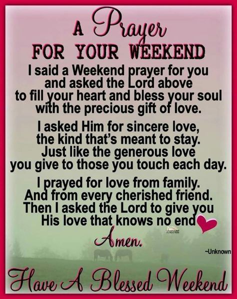 Pin on Slogans Have A Good Weekend Image, Saturday Morning Prayers And Blessing, Weekend Blessings Prayer, Weekend Prayers And Blessings, Blessed Weekend Quotes Inspiration, Saturday Blessings Inspiration Beautiful, Have A Blessed Weekend Quotes, Saturday Afternoon Blessings, Blessed Friday And Weekend