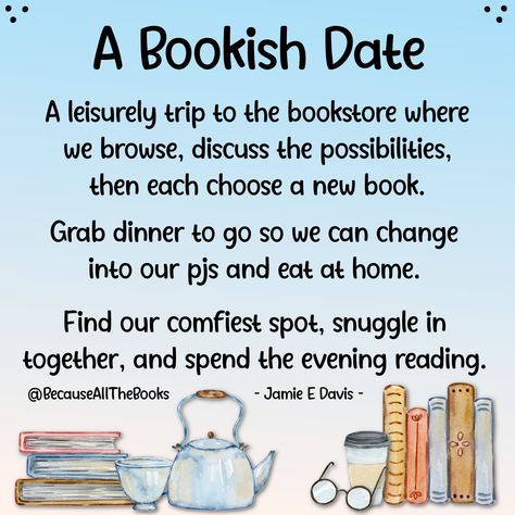 What other elements do we need for the perfect bookish date? Great Love Quotes, Bookworm Quotes, Solo Date, Reading Books Quotes, Reading Humor, Fun Family Activities, Reading Quotes, Joy Of Life, Book Dragon