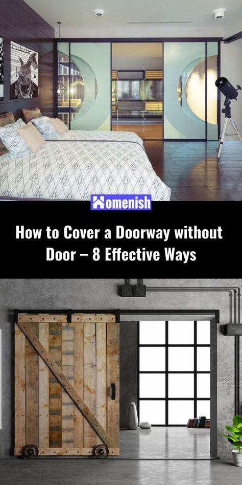 If you like your house to look traditional, dour, less stylish, and less safe, then this article is not for you. By the time you are done reading this page, you will have learned that the best cover for your doorway might just be without a door. Doors To Close Off A Room, Open Doorway Ideas Privacy, Doors For Large Opening, How To Cover A Doorway With No Door, Wide Doorway Ideas, Large Doorway Ideas, Doorway Without Door, Shoji Sliding Doors, Shoji Doors