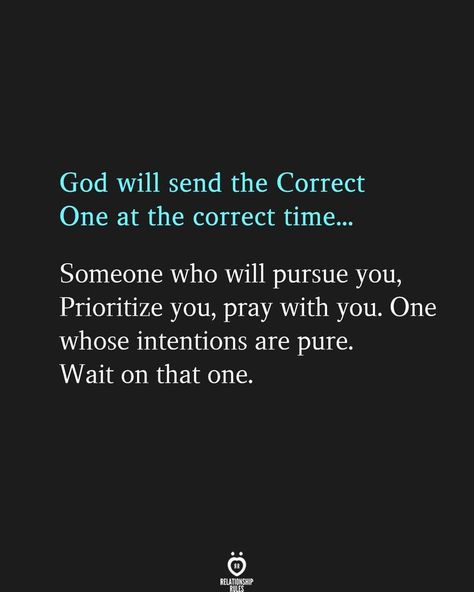 God Timing Quotes Relationships, Time Will Tell Quotes, Mr Right Quotes, Gods Timing Quotes, Intention Quotes, Good Man Quotes, Godly Relationship Quotes, Connection Quotes, Waiting On God