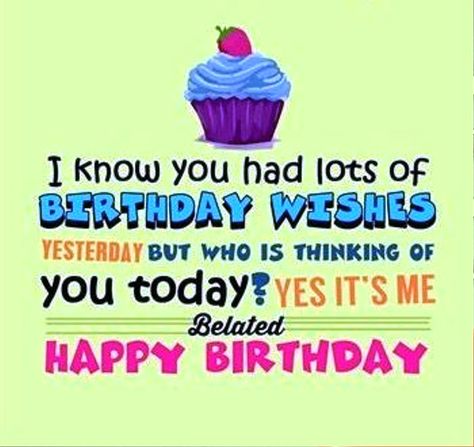 Belated Happy Birthday Wishes, Late Birthday Wishes, Belated Birthday Greetings, Belated Happy Birthday, Belated Birthday Wishes, Happy Birthday Friend, Birthday Wishes For Friend, Friend Birthday Quotes, Happy Birthday Wishes Quotes