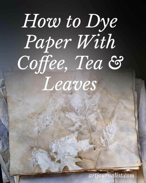 Handmade Paper Art Ideas, Dyed Paper, Paper Making Ideas, How To Stain Paper With Tea Bags, How To Tea Dye Paper, How To Dye Paper With Tea, How To Age Paper With Tea, Coffee Staining Paper, Staining Paper With Coffee