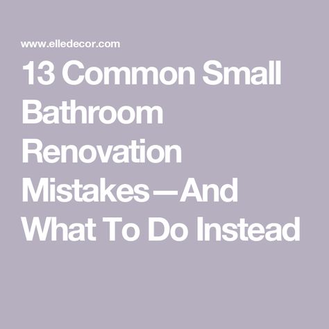 13 Common Small Bathroom Renovation Mistakes—And What To Do Instead Bathroom Mistakes, Small Bathroom Renovation, Shower Controls, Health Signs, Gorgeous Tile, Women Health Care, Lighting Plan, Health Dinner, Bathroom Fan