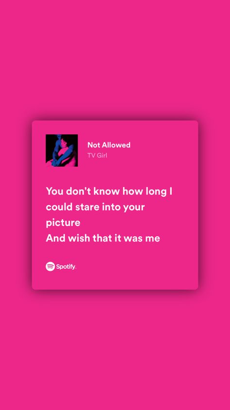 Not Allowed Tv Girl, Tv Girl Lyrics, Melanie Martinez Lyrics, Musica Spotify, Monster Wall, Meaningful Lyrics, Aesthetic Music, Music Collage, Tv Girl