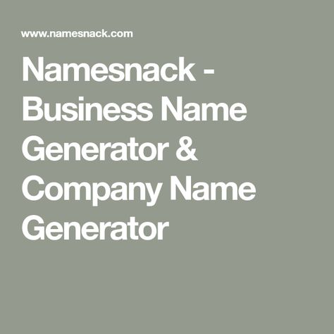 Namesnack - Business Name Generator & Company Name Generator Name Generator Business, Photography Signature Logo, Company Name Generator, Business Name Generator, Holiday Logo, Dream Logo, Power Logo, Watermark Design, Name Generator