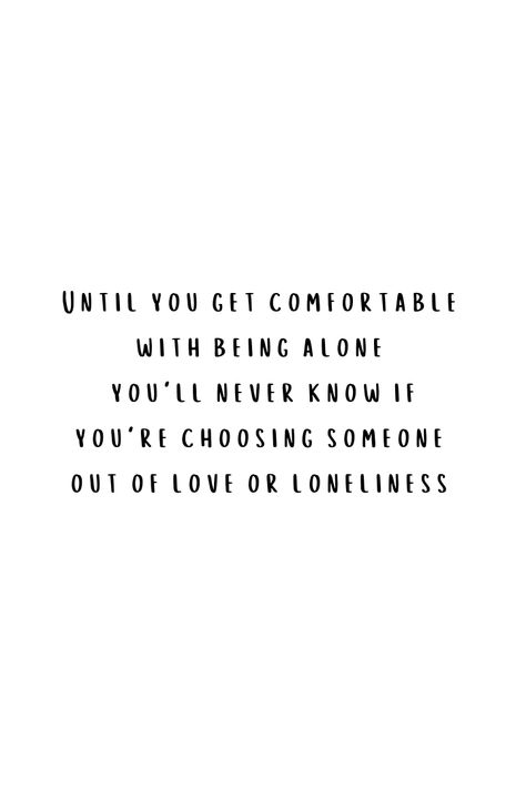 Learn To Be Single Quotes, Stay Single And Build Yourself, Learning To Be Happy Quotes, Vibe Alone Until Valued, Learning To Be Single, Solo Date Quotes, Living Alone Vibes, Doing Things Alone, Book Doodle