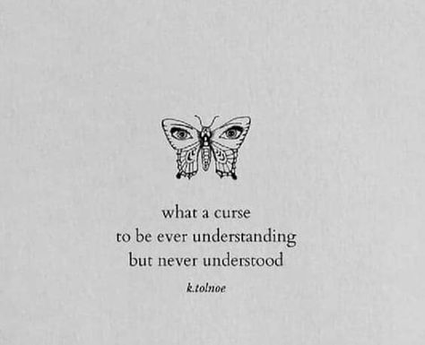 Understanding But Never Understood, Awakening Tattoo, Traditional Tattoo Designs, Understanding Quotes, Poetic Quote, Three Girls, Really Deep Quotes, Literature Quotes, Soul Quotes