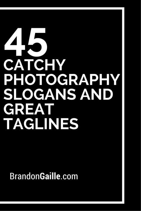 Photography Taglines, Photography Slogans, Agriculture Slogans, Photography Names Business, Photography Studio Names, Photography Captions, Line Photography, Photography Names, Business Slogans