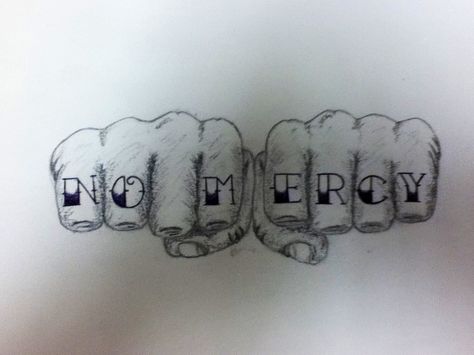 No mercy tattoo sketch. By me. Mercy Tattoo, Finger Hands, No Mercy, Stomach Tattoos, Tattoo Sketch, Tattoos With Meaning, Tattoo Sketches, I Tattoo, Hair Inspiration