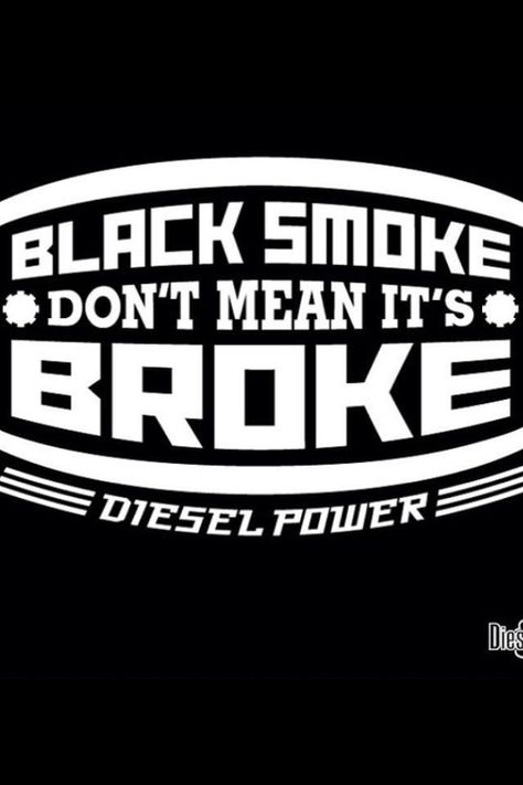 No shit, don't tell me my injectors need to be cleaned. Hello, I made it so it would roll coal. Damn people Winter Truck, Truck Memes, Truck Quotes, Rose Bay, Duramax Diesel, Tractor Pulling, Dodge Cummins, Truck Stickers, Truck Yeah