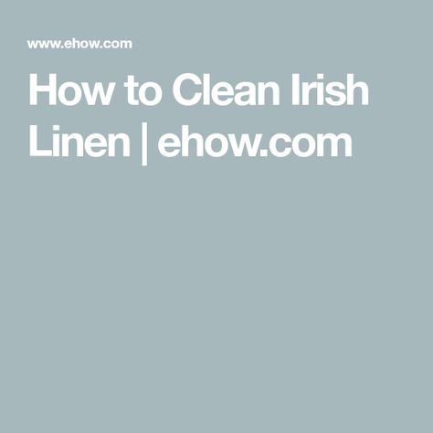 How to Clean Irish Linen | ehow.com Clean Linen, Clothes Dryer, Dry Cleaners, Irish Linen, Clothes Line, Laundry Detergent, Family Farm, Ancient Egypt, Tablecloths