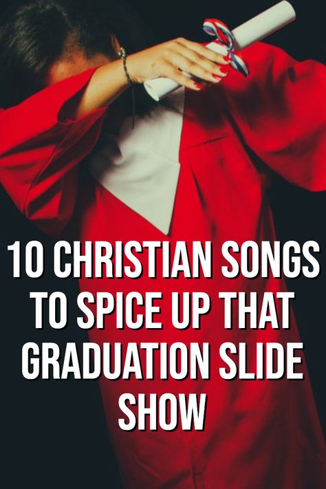 Christian Songs For Graduation, Graduation Songs High School, Graduation Party Playlist, Songs For Graduation Slideshow, Slideshow Songs, Graduation Card Sayings, Girl Graduation Party, Songs For Sons, Choir Songs