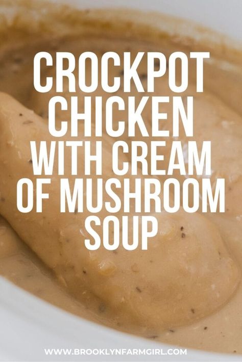 Chicken Cream Of Mushroom Soup, Crockpot Boneless Chicken Breast Recipes, Mushroom Chicken Crockpot, Chicken With Cream Of Mushroom, Mushroom Soup Crockpot, Chicken With Mushroom Soup, Chicken Cream Of Mushroom, Crockpot Mushrooms, Chicken Breast Recipes Slow Cooker