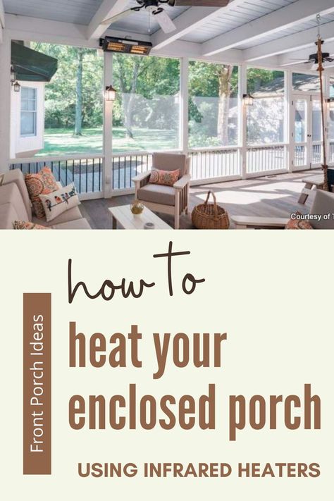 Close In Screened In Porch, All Weather Porch Ideas, Screened Porch Heaters, Convert Screened In Porch To Sunroom, Diy 3 Season Porch, Three Season Porch Flooring Ideas, Enclosed Porch With Windows, Patio Winter Enclosure, Heaters For Screened In Porch