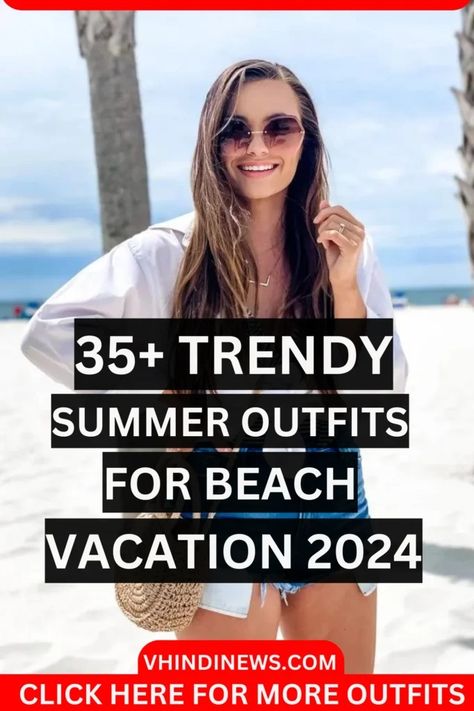 Top 30 Best Trendy Summer Outfits for Vacation 2024 (Vacation Outfits) 71 Trending Beach Outfits, Airport Outfit For Beach Vacation, California Summer Outfits 2024, Outfits For California Vacation Summer, Summer Beach Holiday Outfits, Holiday Looks Summer, Vacation Outfits Hot Weather, Beach Outfit 2024 Trend, Vacation 2024 Outfits