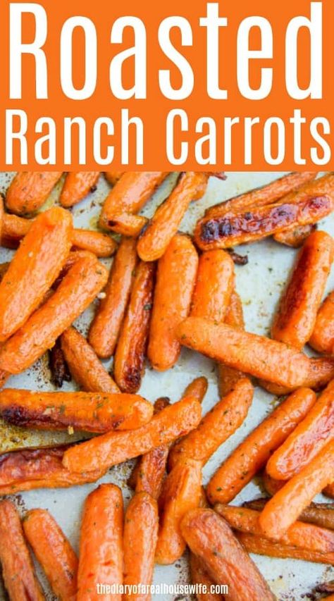 Ranch Carrots, Carrots Roasted, Baked Carrots, Mom Recipes, Easy Vegetable, Vegetarian Side Dishes, Supper Ideas, Amazing Appetizers, Perfect Thanksgiving