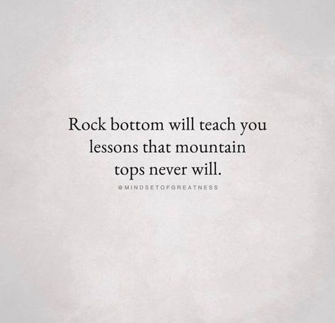 Unfortunately sometimes this is what it takes. But it's what you do when you hit rock bottom that will define your future. #naturallysacred Hitting Rock Bottom, Some Inspirational Quotes, Word Definitions, Learning To Love Yourself, Rock Bottom, Quotes About Moving On, What It Takes, Quotes About Strength, It Takes