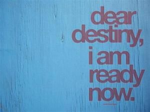 Im Ready Quotes, Ready Quotes, Destiny Quotes, Middle Child, I Am Ready, Im Ready, Wonderful Words, The Words, Inspire Me