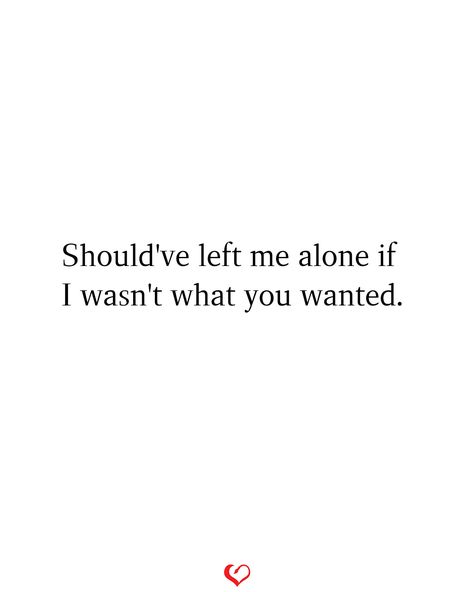 She Destroyed Me Quotes, You Left Me For Her Quotes, Your Words Broke Me Quotes, Why I Left You Quotes, They Left Quotes, I Want To Leave Quotes, When You Left Me Quotes, Left Me For Someone Else Quotes, Nothing Left To Say Quotes