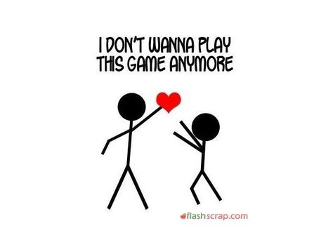 Game Quotes, Love Games, Stick Figures, How I Feel, The Words, A Heart, The Fool, Relationship Quotes, Life Lessons