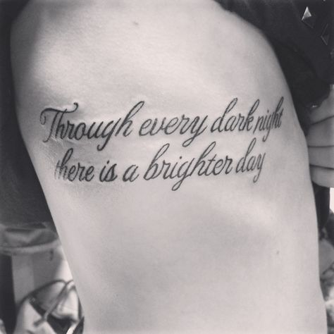 'Through every dark night, there is a brighter day' finally done:) For Every Dark Night There's A Bright Day Tattoo, Through Every Dark Night Tattoo, Hand Tatto, Night Tattoo, Forearm Tattoo Women, Tattoo Women, Awesome Tattoos, Spine Tattoos, Signature Fonts