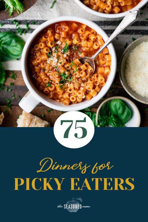 Coming up with new dinner ideas for picky eaters can be so challenging! That's why you'll love this convenient collection of 75 easy kid-friendly meals that your entire family will enjoy. Simple Family Dinners Picky Eaters, Meals For Picky Husbands, Healthy Dinners For Picky Eaters Adults, Extremely Picky Eater Meals, Family Dinner Ideas Kids, Easy Weeknight Dinners For Picky Eaters, Dinner For Picky Kids, Meals Kids Will Eat, Dinner For Picky Eaters