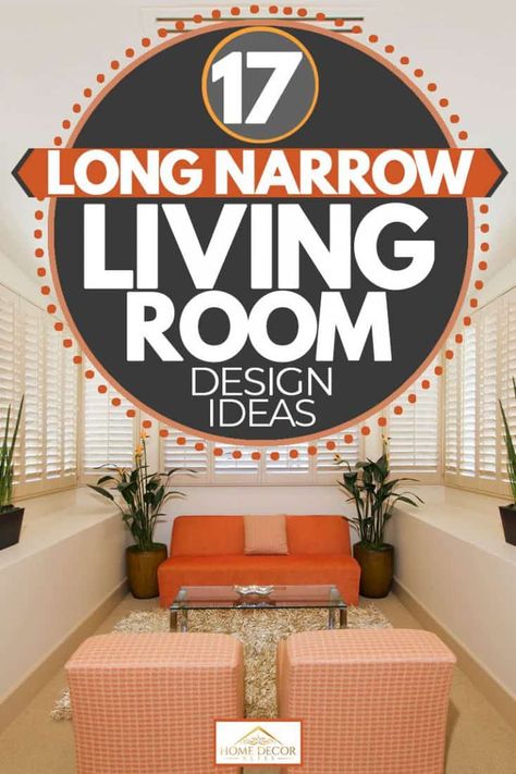 17 Long Narrow Living Room Design Ideas - Home Decor Bliss Narrow Living Room Design, Long Living Room Layout, Narrow Family Room, Long Narrow Rooms, Narrow Living, Long Narrow Living Room, Long Living Room, Narrow Rooms, Long Room