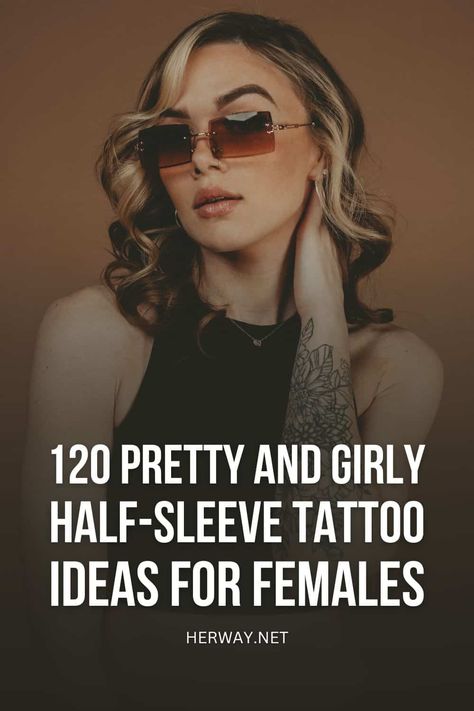 120 Pretty And Girly Half-Sleeve Tattoo Ideas For Females Tattoo Ideas For Females, Shoulder Sleeve Tattoos, Cream Tattoo, Outer Forearm Tattoo, Half Sleeve Women, Sleeve Tattoo Ideas, Forarm Tattoos, Tattoos For Women Half Sleeve, Forearm Sleeve Tattoos