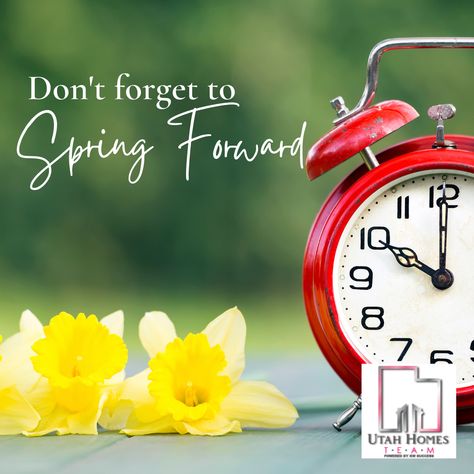 Spring Forward 2024, Daylight Savings Time 2023, Spring Ahead Time Change Humor, Spring Forward Daylight Savings Humor, Spring Forward Daylight Savings, Time Change Spring Forward, Daylight Savings Time Spring, Utah Homes, Daylight Saving Time